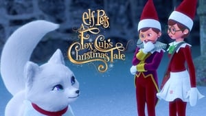 Elf Pets: A Fox Cubs Christmas Tale