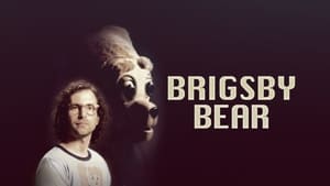 Brigsby Bear