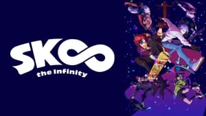 SK8 the Infinity