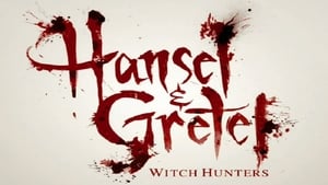 Hansel & Gretel: Witch Hunters