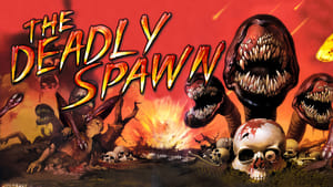 The Deadly Spawn