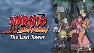 Naruto Shippuden the Movie: The Lost Tower