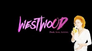 Westwood: Punk, Icon, Activist