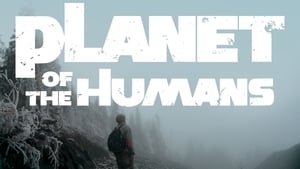 Planet of the Humans