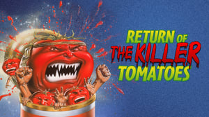 Return of the Killer Tomatoes!