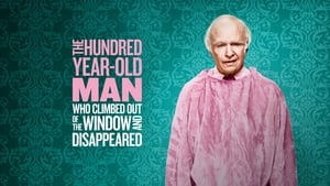 The 100 Year-Old Man Who Climbed Out the Window and Disappeared