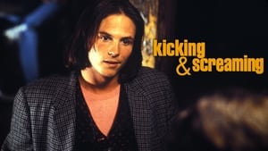 Kicking and Screaming