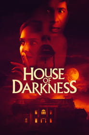 دانلود فیلم House of Darkness 2022 (خانه تاریکی)