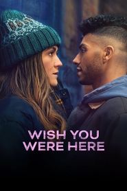دانلود فیلم Wish You Were Here 2025 (کاش اینجا بودی)