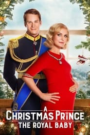 دانلود فیلم A Christmas Prince: The Royal Baby 2019