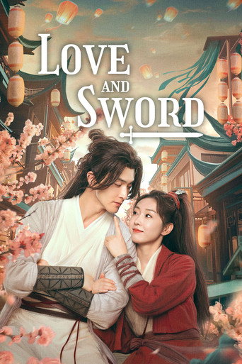 دانلود سریال Love and Sword 2025 (عشق و شمشیر)