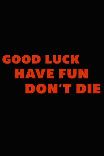 دانلود فیلم Good Luck, Have Fun, Don't Die 2025 (موفق باشید، خوش بگذرانید و نمیرید)