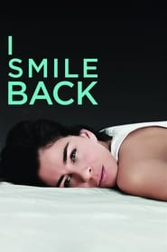 دانلود فیلم I Smile Back 2015