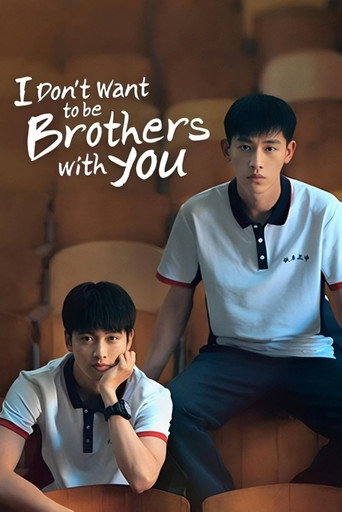 دانلود سریال I Don't Want to be Brothers with You 2022 (من نمیخوام برادرت باشم)
