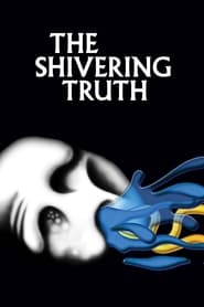 دانلود سریال The Shivering Truth 2018 (حقیقت لرزان)