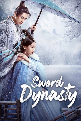 دانلود سریال Sword Dynasty 2019 (خاندان شمشیر)