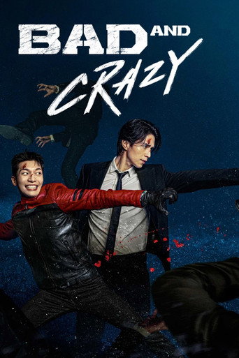 دانلود سریال Bad and Crazy 2021 (بد و دیوانه)