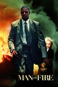 دانلود فیلم Man on Fire 2004 (مردی در آتش)