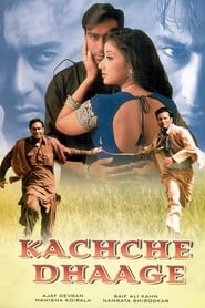 دانلود فیلم Kachche Dhaage 1999 (حس ناشناخته)