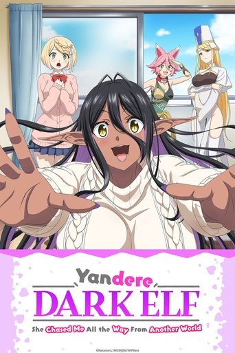 دانلود سریال Yandere Dark Elf: She Chased Me All the Way from Another World! 2025