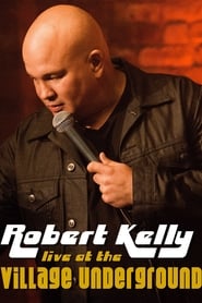 دانلود فیلم Robert Kelly: Live at the Village Underground 2014 (رابرت کلی: زندگی در روستای زیرزمینی)