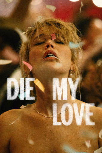 دانلود فیلم Die My Love 2025 (بمیر عشق من )