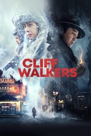 دانلود فیلم Cliff Walkers 2021 (کلیف واکر)