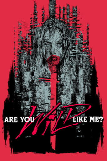 دانلود فیلم Are You Wild Like Me? 2018