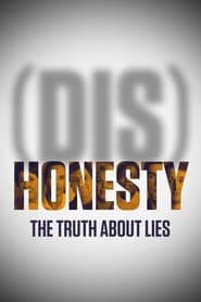 دانلود فیلم (Dis)Honesty: The Truth About Lies 2015 (صداقت: حقیقتی درباره دروغ)