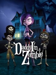 دانلود فیلم Daddy, I'm a Zombie 2011 (بابا، من یک زامبی هستم)