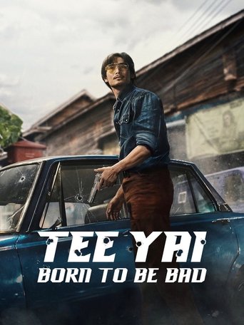 دانلود فیلم Tee Yai: Born to Be Bad 2025 (تی یای: زاده شده برای بد بودن)