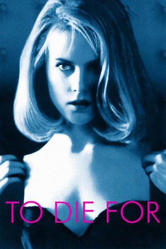 دانلود فیلم To Die For 1995 (به خاطرش مردن)