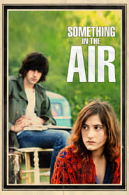 دانلود فیلم Something in the Air 2012 (چیزی در هوا)