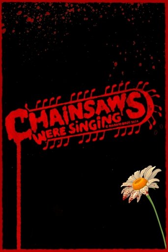 دانلود فیلم Chainsaws Were Singing 2024
