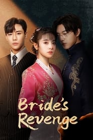 دانلود سریال Bride's Revenge 2023 (انتقام عروس)