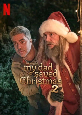 دانلود فیلم The Night My Dad Saved Christmas 2 2025