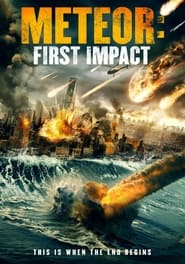 دانلود فیلم Meteor: First Impact 2022 (شهاب: برخورد اول)