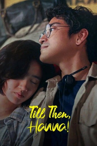دانلود فیلم Till Then, Hanna! 2024 (بعداً می‌بینمت، هانا!)
