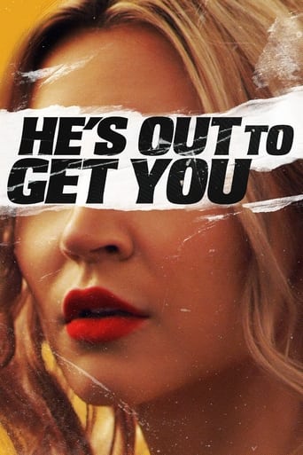 دانلود فیلم He's Out to Get You 2019