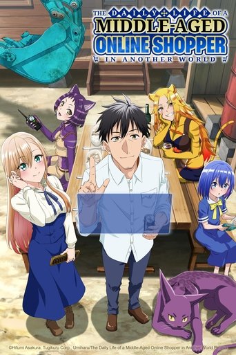دانلود سریال The Daily Life of a Middle-Aged Online Shopper in Another World 2025 (Around 40 Otoko no Isekai Tsuuhan | زندگی روزمره یک مرد میان‌سال و خرید آنلاین در دنیایی دیگر)