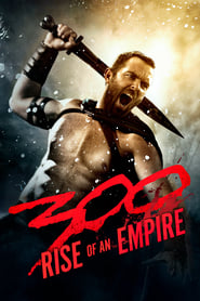 دانلود فیلم 300: Rise of an Empire 2014 (سیصد: ظهور یک امپراتوری)
