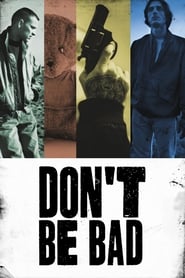 دانلود فیلم Don't Be Bad 2015