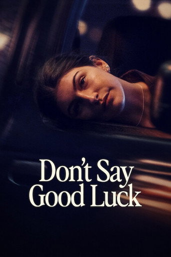 دانلود فیلم Don't Say Good Luck 2026