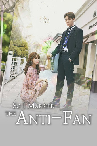 دانلود سریال So I Married an Anti-Fan 2021 (من با یک آنتی فن ازدواج کردم)