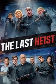 دانلود فیلم The Last Heist 2022 (آخرین دزدی)