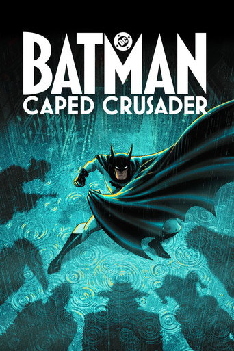 دانلود سریال Batman: Caped Crusader 2024 (بتمن: شوالیه شنل‌پوش)