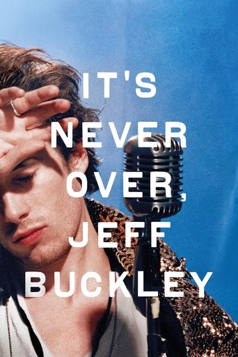 دانلود فیلم It's Never Over, Jeff Buckley 2025 (هیچ‌وقت تمام نمی‌شود، جف باکلی)